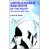 Untouchable Bad Boys Of The Pulpit door Lorna W. Smith