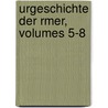 Urgeschichte Der Rmer, Volumes 5-8 door Gottfried Jakob Schaller