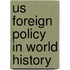Us Foreign Policy in World History