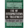 Use Of Interpretation In Treatment door Emanuel F. Hammer