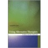Using Alternative Health Therapies by Jacqueline Low