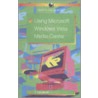 Using Microsoft Vista Media Center door T. Campbell