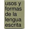 Usos y Formas de La Lengua Escrita door Dora Riestra