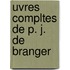 Uvres Compltes de P. J. de Branger