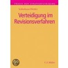 Verteidigung im Revisionsverfahren by Reinhold Schlothauer