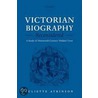 Victorian Biography Reconsidered C door Juliette Atkinson