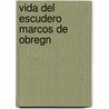 Vida del Escudero Marcos de Obregn by Vicente Espinel