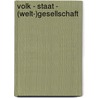 Volk - Staat - (Welt-)Gesellschaft by Katja Jung