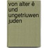 Von alter ê und ungetriuwen Juden