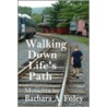 Walking Down Life's Path - Memoirs door Barbara Foley