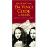Walking the Da Vinci Code in Paris by Peter Caine