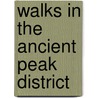 Walks In The Ancient Peak District door Robert Harris