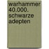 Warhammer 40.000. Schwarze Adepten