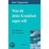 Was dir deine Krankheit sagen will