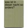 Was ist in dieser Nacht so anders? door Elisa Albert