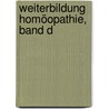 Weiterbildung Homöopathie, Band D by Gerhard Bleul