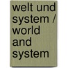 Welt und System / World and System by Thilo Gross