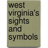 West Virginia's Sights and Symbols door Katt Lynn