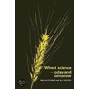 Wheat Science - Today and Tomorrow door L.T. Evans