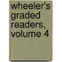 Wheeler's Graded Readers, Volume 4