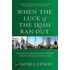 When The Luck Of The Irish Ran Out