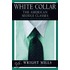White Collar:amer Middle Classes C