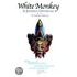 White Monkey -- A Journey Upstream