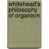 Whitehead's Philosophy of Organism