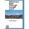 Whitman's Ride Through Savage Land door O.W. Nixon