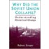Why Did The Soviet Union Collapse?