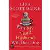 Why My Third Husband Will Be a Dog door Lisa Scottoline