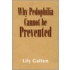 Why Pedophilia Cannot Be Prevented