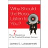 Why Should the Boss Listen to You? door James E. Lukaszewski