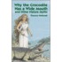 Why The Crocodile Has A Wide Mouth