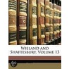 Wieland And Shaftesbury, Volume 13 door Charles Elson