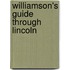 Williamson's Guide Through Lincoln