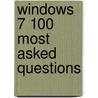Windows 7 100 Most Asked Questions door Donald Nelson
