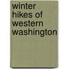 Winter Hikes of Western Washington door Craig Romano