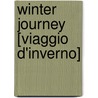 Winter Journey [Viaggio D'Inverno] by William H. Rueckert