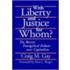With Liberty and Justice for Whom?