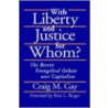 With Liberty and Justice for Whom? door Peter L. Berger