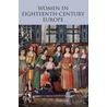 Women In Eighteenth Century Europe door Margaret R. Hunt