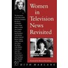 Women In Television News Revisited by Judith Marlane
