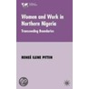 Women and Work in Northern Nigeria door Renee Ilene Pittin