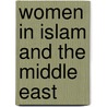 Women in Islam and the Middle East door Ruth Roded