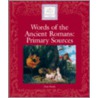 Words of Ancient Romans Prmry Srcs door Don Nardo