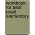 Workbook For Best Pract Elementary