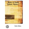Works Of Charles Dickens, Volume I door 'Charles Dickens'