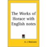 Works Of Horace With English Notes door Juvenal A.J. Macleane