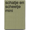 SCHATJE EN SCHEETJE MINI